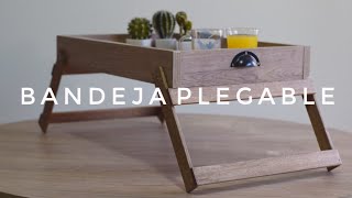 BANDEJA PLEGABLE DESAYUNADORA, FÁCIL - PROYECTO MUEBLE