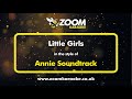 Annie Soundtrack - Little Girls - Karaoke Version from Zoom Karaoke