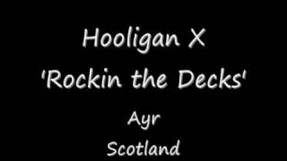 Hooligan X 'Rockin the Decks' 199?