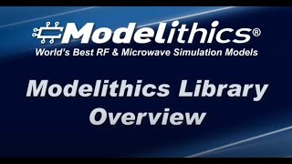 Modelithics COMPLETE Library Overview