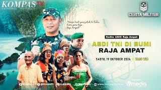 LIVE - Abdi TNI di Bumi Raja Ampat I CERITA MILITER