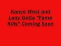 Lady GaGa and Kanye West "Fame Kills" Coming Soon