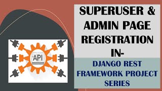 Create Super User | Register Admin Page | Django Rest API