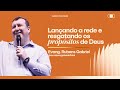 Lançando As Redes E Resgatando Os Propósitos De Deus - Ev. Rubens Gabriel