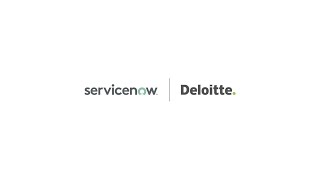 Deloitte + ServiceNow: Welcome to the new now