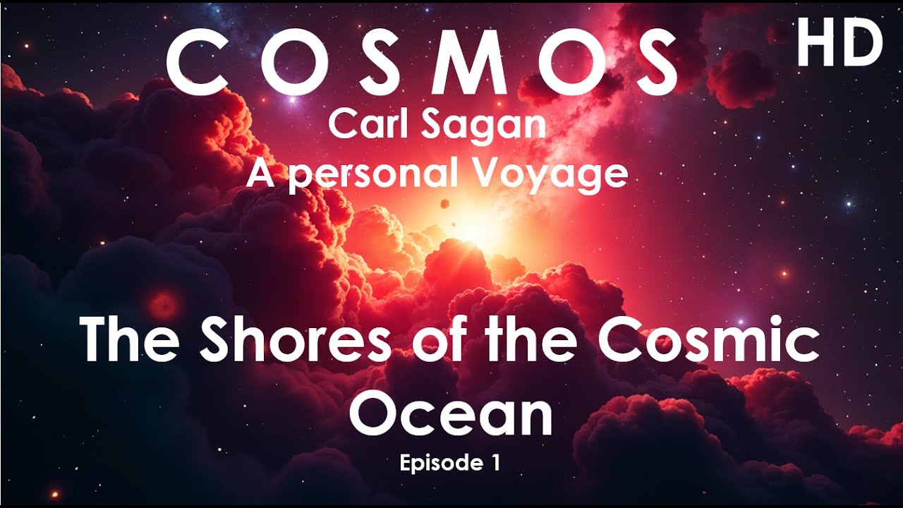 The Shores Of The Cosmic Ocean Carl Sagan S Cosmos Episode 1 Full