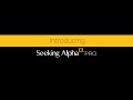 A Walkthrough of Seeking Alpha PRO