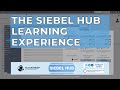 Get ready for Siebel 23 with the Siebel Hub Learning Experience