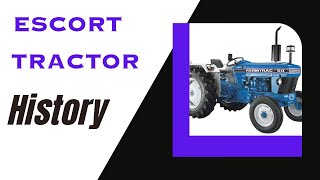 History of escort tractors। how escort make farmtrac, ford and powertrac tractors। tractor history।