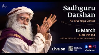 Sadhguru Darshan 🙏 Live From Isha Yoga Center - 15 Mar