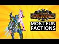 THE MOST FUN FACTIONS IN TOTAL WAR WARHAMMER 3