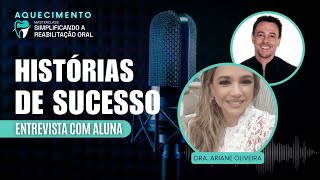 Entrevista com a minha aluna Dr Ariane Oliveira AQC_#4