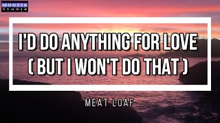 I'd do anything for love - Meatloaf (Lyrics Video)