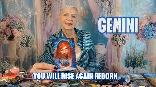 GEMINI You Will Rise Again Reborn…Making BIG Life Changes