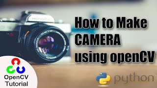Make Camera in Python using OpenCV under 2 minutes