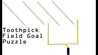Toothpick Field Goal Brainteaser: Can You Solve it Before Seeing the Solution?!?!