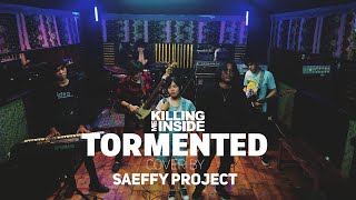 Killing Me Inside - TORMENTED | COVER by SAEFFY PROJECT feat Vania