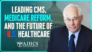 Don Berwick on Leading CMS, Medicare Reform, and the Future of U.S. Healthcare