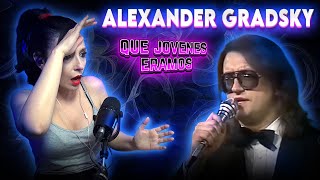 ALEXANDER GRADSKY - Que Jovenes Eramos - Как молоды мы были | ARGENTINA SINGER - REACTION & ANALYSIS