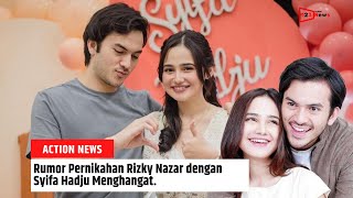 Isu Pernikahan Rizky Nazar dengan Syifa Hadju Kini Mulai Menghangat.