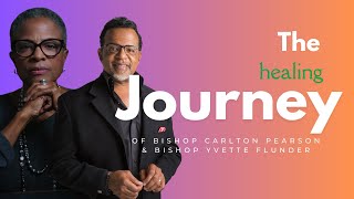 The Healing Journey of Bishop Carlton Pearson & Bishop Yvette Flunder (POWERFUL STORIES)