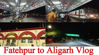 vlog | Fatehpur to Aligarh| Aligarh journey| #vlog #fatehpur #aligarh