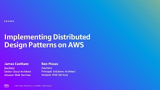 AWS Summit London 2024 - Implementing distributed design patterns on AWS (EDA301)