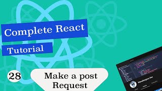 Complete React Tutorial #28 Make a Post Request