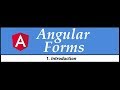 Angular Forms Tutorial - 1 - Introduction  2019