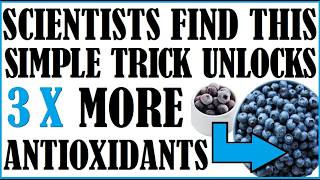 Scientists Find This Simple Trick Unlocks 3 X More Antioxidants From Blueberries!