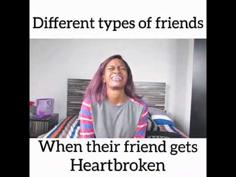 Maraji - Different Types of Friends When Their Friend Gets Heart Broken