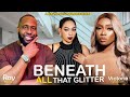 BENEATH ALL THE GLITTERS - RAY-EMODI, CHARITY ONAH, VICTORIA EGBUCHERE, 2024 MOVIES