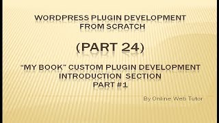 Wordpress Plugin Development tutorial from scratch (Part 24) My Book Custom Plugin Introduction #1
