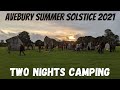 Avebury summer solstice midsummer 2021. Two days camping at a peaceful friendly traditional event UK