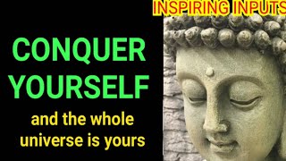 ☑️ Conquer Yourself ☑️Buddha Positive Wisdom Quotes ☑️by INSPIRING INPUTS