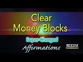 clear money blocks remove subconscious money blockages super charged affirmations