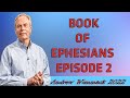 Andrew Wommack Ministries - Book of Ephesians Episode 2