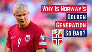 Why Is Norway's 'Golden Generation' So Bad?
