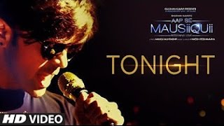 Tonight - AAP SE MAUSIIQUII (Full Video) Himesh Reshammiya Latest Song 2017 | Videos Cyber