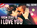 From Zero To I Love You | Full Gay Romance Drama Movie Hd
