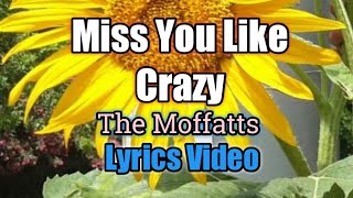 Miss You Like Crazy - The Moffatts (Lyrics Video)