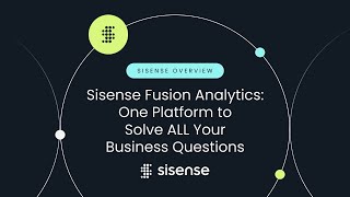 Sisense Fusion Analytics: One Platform To Solve ALL Your Business Questions | Sisense Overview