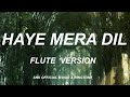 Haye Mera Dil (Flute Version) Remix | Hindi Hip Hop Mix 2021 | Indian Flute Music Ringtone