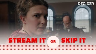 Enola Holmes Netflix Review | Stream It Or Skip It? | Decider