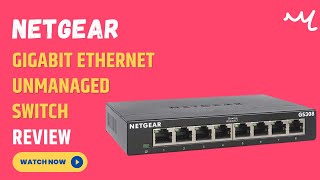 NETGEAR GS308 Ethernet Switch: Network Simplified | Review