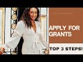 Business Tips! HOW TO APPLY FOR GRANTS & WIN! TOP 3 STEPS!