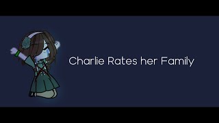 Charlie Rates her Family︱Main AU