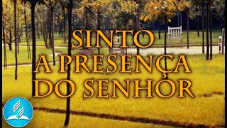 Hinário Adventista 578 - SINTO A PRESENÇA DO SENHOR