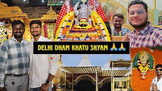 Delhi dham khatu shyam