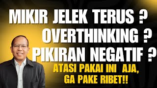 7 cara biar tidak terus buat skenario buruk terus dipikiranmu